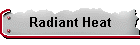 Radiant Heat