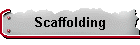 Scaffolding
